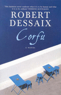 Corfu: A Novel - Dessaix, Robert