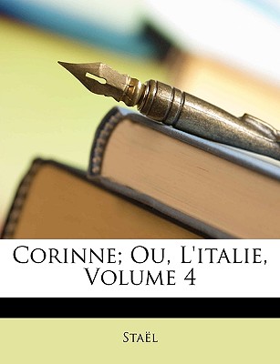 Corinne; Ou, L'Italie, Volume 4 - Stal