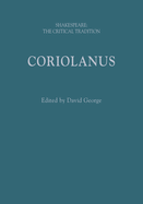 Coriolanus: Shakespeare: The Critical Tradition