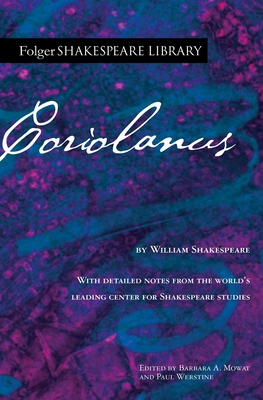 Coriolanus - Shakespeare, William, and Mowat, Dr. (Editor), and Werstine, Paul (Editor)