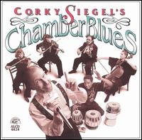 Corky Siegel's Chamber Blues - Corky Siegel's Chamber Blues