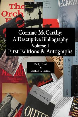 Cormac McCarthy: A Descriptive Bibiography: (economy edition) - Pastore, Stephen R