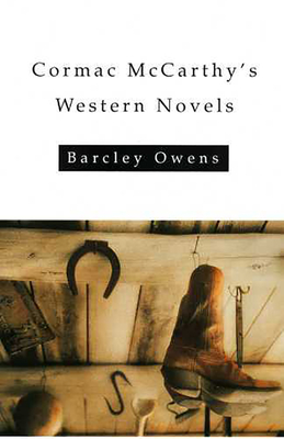 Cormac McCarthy's Western Novels - Owens, Barcley