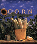 Corn: A Country Garden Cookbook