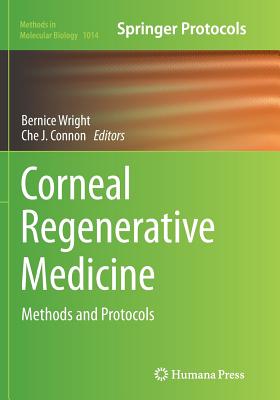 Corneal Regenerative Medicine: Methods and Protocols - Wright, Bernice (Editor), and Connon, Che J (Editor)