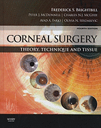 Corneal Surgery: Theory, Technique and Tissue