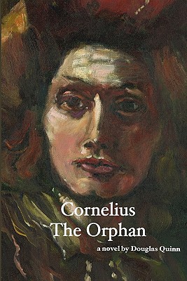 Cornelius: The Orphan - Quinn, Douglas