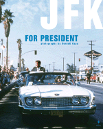 Cornell Capa: JFK for President