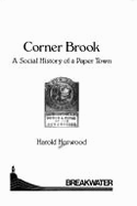 Corner Brook: A Social History of a Paper Town