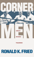 Corner Men: Great Boxing Trainers
