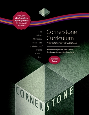 Cornerstone Curriculum Official Certification Edition Mentor's Guide - Sanders, Alvin, and Cornett, Terry G, and Carter, Ryan