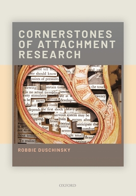 Cornerstones of Attachment Research - Duschinsky, Robbie