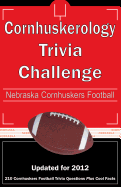 Cornhuskerology Trivia Challenge: Nebraska Cornhuskers Football