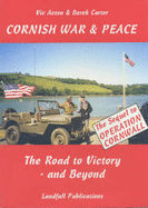 Cornish War and Peace: The Road to Victory - and Beyond