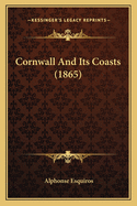 Cornwall and Its Coasts (1865)