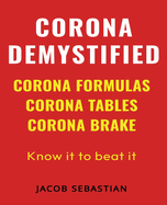 Corona Demystified: Corona Formulas, Corona Tables, Corona Brake