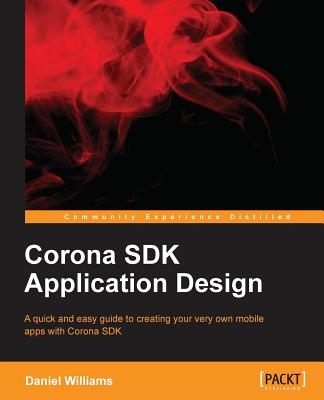 Corona SDK Application Design - Williams, Daniel