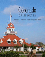 Coronado, California: Hometown, Homeport, Home Away from Home