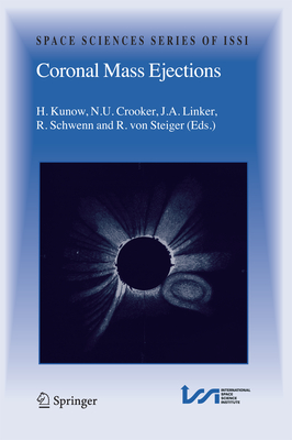 Coronal Mass Ejections - Kunow, H (Editor), and Crooker, N U (Editor), and Linker, J a (Editor)