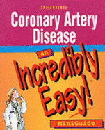 Coronary Artery Disease: An Incredibly Easy! Miniguide