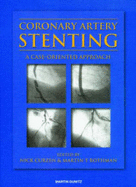 Coronary Artery Stenting: A Case-Oriented Approach