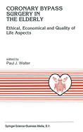 Coronary Bypass Surgery in the Elderly: Ethical, Economical and Quality of Life Aspects