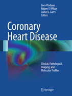 Coronary Heart Disease: Clinical, Pathological, Imaging, and Molecular Profiles