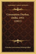 Coronation Durbar, Delhi, 1911 (1911)