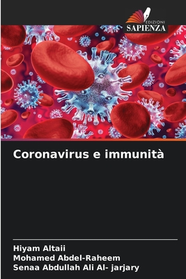 Coronavirus e immunit? - Altaii, Hiyam, and Abdel-Raheem, Mohamed, and Abdullah Ali Al- Jarjary, Senaa