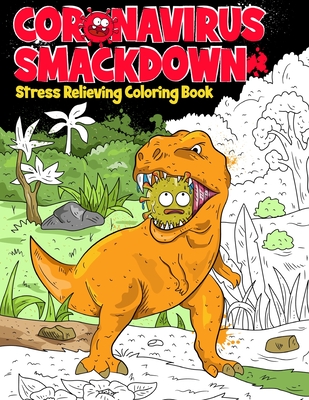 Coronavirus Smackdown: Stress Relieving Coloring Book - McGuinness, Janelle (Creator)