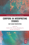 Corpora in Interpreting Studies: East Asian Perspectives