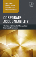 Corporate Accountability: The Role and Impact of Non-Judicial Grievance Mechanisms