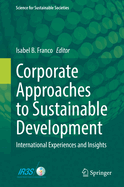 Corporate Approaches to Sustainable Development: International Experiences and Insights