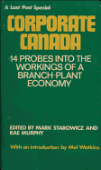 Corporate Canada: 14 Probes Into the Workings of a Branch-Plant Economy