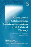 Corporate Citizenship, Contractarianism and Ethical Theory: On Philosophical Foundations of Business Ethics