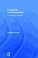 Corporate Communication: A Marketing Viewpoint