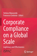 Corporate Compliance on a Global Scale: Legitimacy and Effectiveness