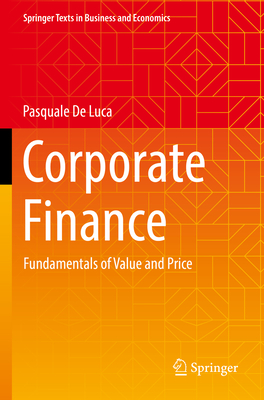 Corporate Finance: Fundamentals of Value and Price - De Luca, Pasquale