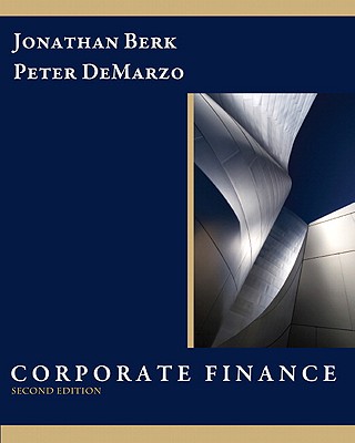 Corporate Finance - Berk, Jonathan, and DeMarzo, Peter