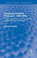 Corporate Financial Disclosure, 1900-1933: A Study of Management Inertia Within a Rapidly Changing Environment