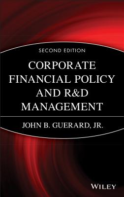 Corporate Financial Policy and R & D Management - Guerard, John B