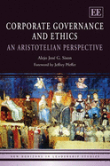 Corporate Governance and Ethics: An Aristotelian Perspective - Sison, Alejo Jos G.