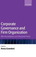 Corporate Governance and Firm Organization: Microfoundations and Structural Forms