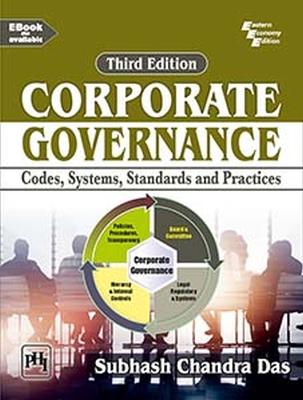 Corporate Governance: Codes, Systems, Standards and Practices - Das, Subhash Chandra