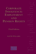 Corporate Insolvency: Employment and Pension Rights - Pollard, David, Professor