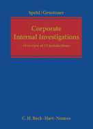 Corporate Internal Investigations: A Systematic Overview of 13 Jurisdictions