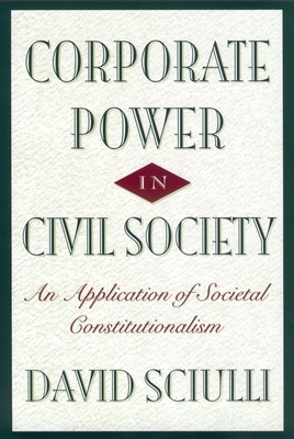 Corporate Power in Civil Society - Sciulli, David