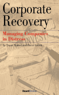 Corporate Recovery: Managing Companies in Distress