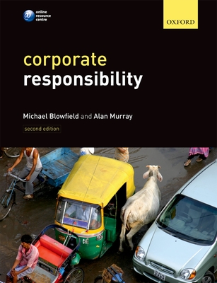 Corporate Responsibility: A Critical Introduction - Blowfield, Michael, and Murray, Alan