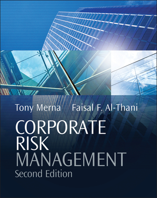 Corporate Risk Management - Merna, Tony, and Al-Thani, Faisal F